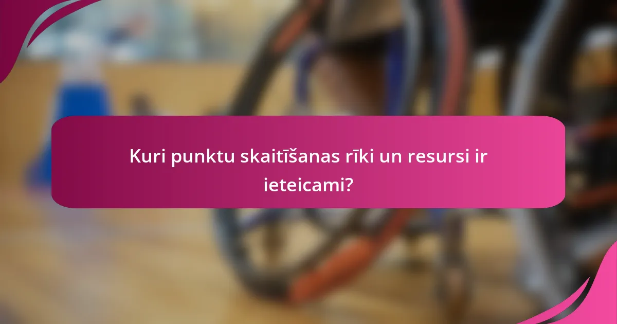 Kuri punktu skaitīšanas rīki un resursi ir ieteicami?